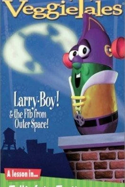 Larry-Boy! And the Fib from Outer Space!
