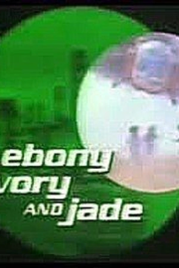 Ebony, Ivory and Jade Poster