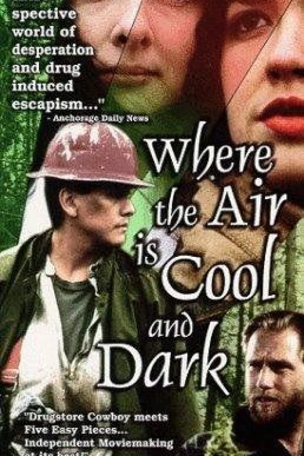 Where the Air Is Cool and Dark Poster