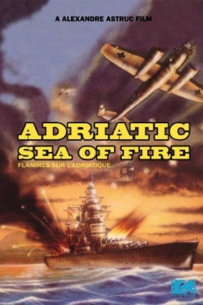 Adriatic Sea of Fire Poster