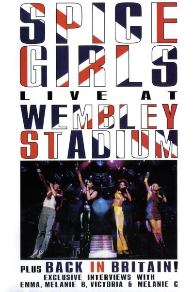 Spice Girls Live at Wembley Stadium