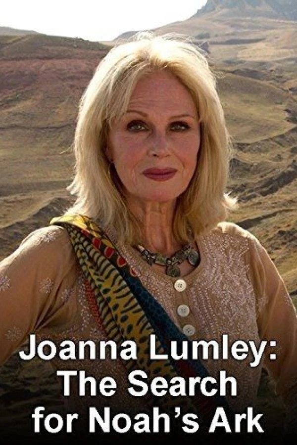 Joanna Lumley: The Search for Noah's Ark Poster