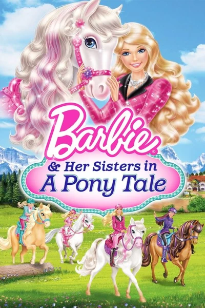Barbie & Her Sisters In a Pony Tale