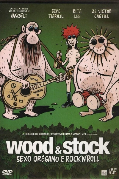 Wood Stock: Sexo, Orégano e Rock'n'Roll