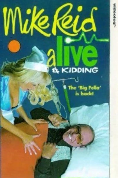 Mike Reid: Alive and Kidding