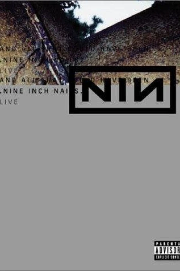 Nine Inch Nails Live: And All That Could Have Been Poster
