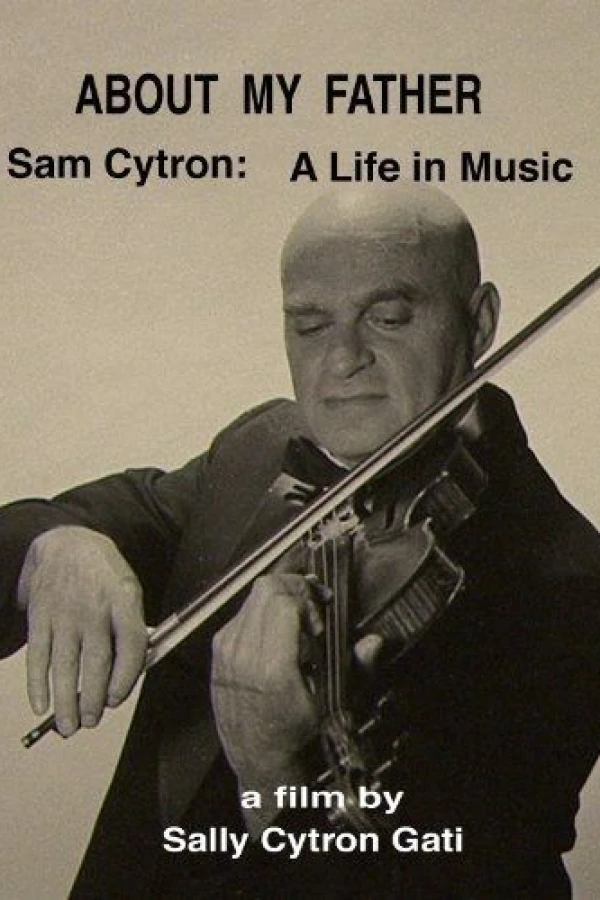About My Father: Sam Cytron - A Life in Music Poster