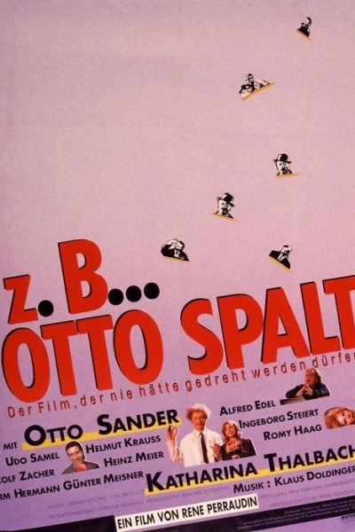 Z.B.... Otto Spalt