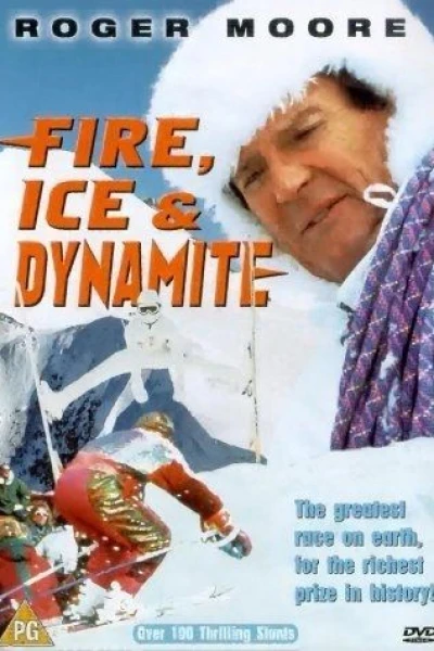 Fire, Ice Dynamite