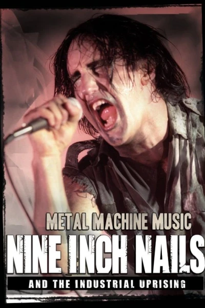 Metal Machine Music: Nine Inch Nails and the Industrial Uprising